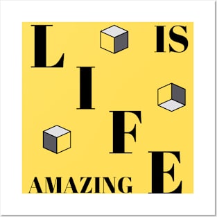 Life is amazing Posters and Art